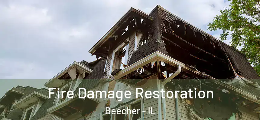 Fire Damage Restoration Beecher - IL