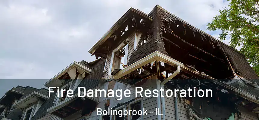 Fire Damage Restoration Bolingbrook - IL