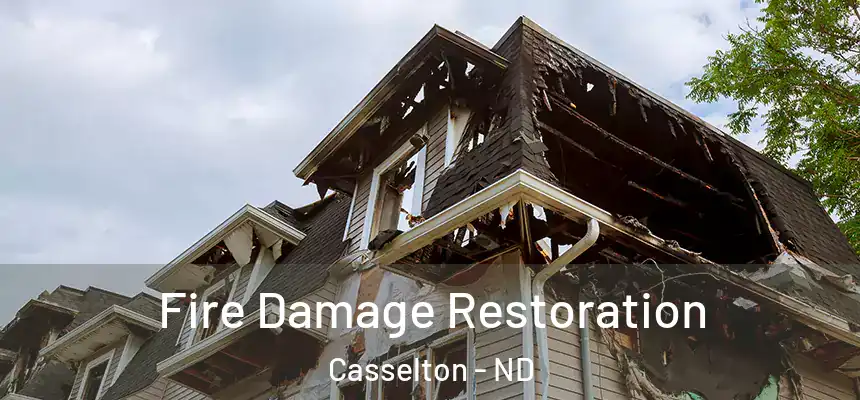 Fire Damage Restoration Casselton - ND
