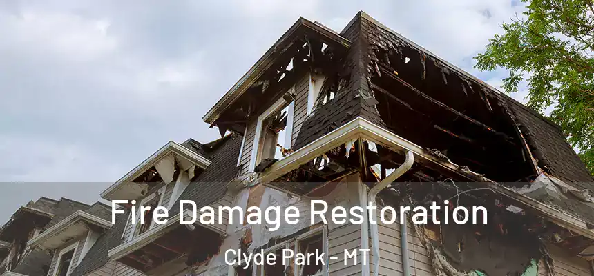  Fire Damage Restoration Clyde Park - MT