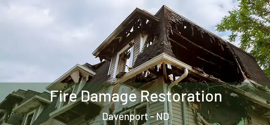 Fire Damage Restoration Davenport - ND