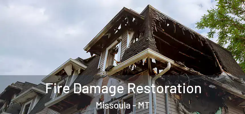  Fire Damage Restoration Missoula - MT