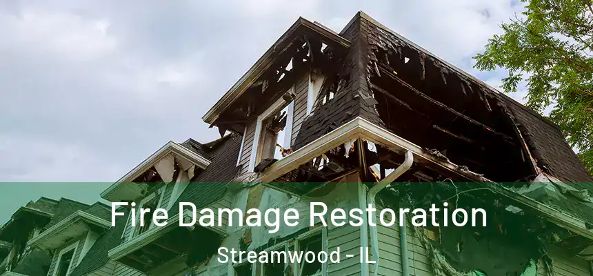 Fire Damage Restoration Streamwood - IL