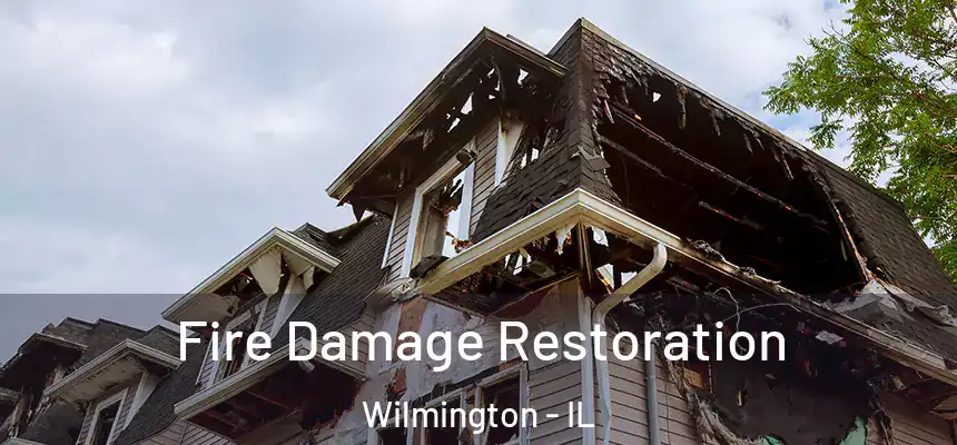 Fire Damage Restoration Wilmington - IL