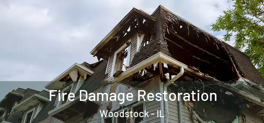 Fire Damage Restoration Woodstock - IL