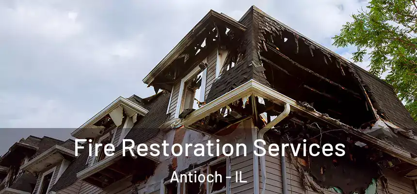  Fire Restoration Services Antioch - IL