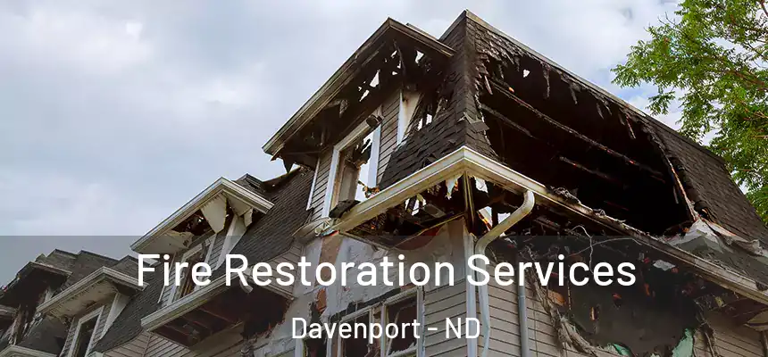  Fire Restoration Services Davenport - ND