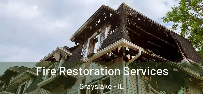 Fire Restoration Services Grayslake - IL