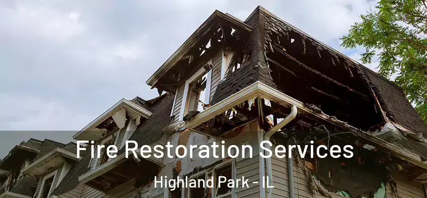 Fire Restoration Services Highland Park - IL