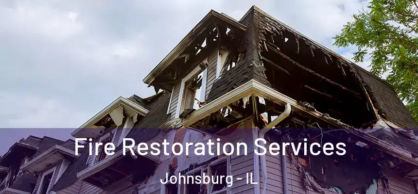 Fire Restoration Services Johnsburg - IL