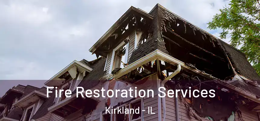 Fire Restoration Services Kirkland - IL