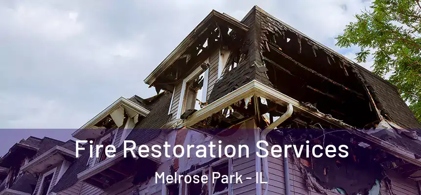  Fire Restoration Services Melrose Park - IL