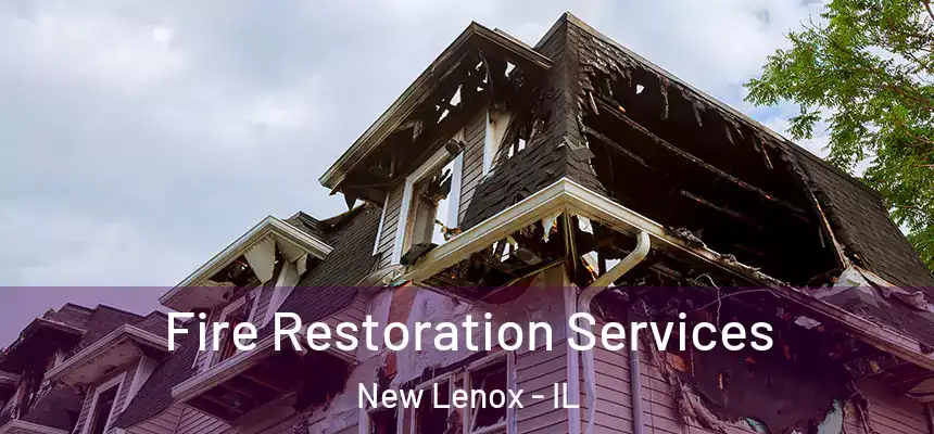  Fire Restoration Services New Lenox - IL