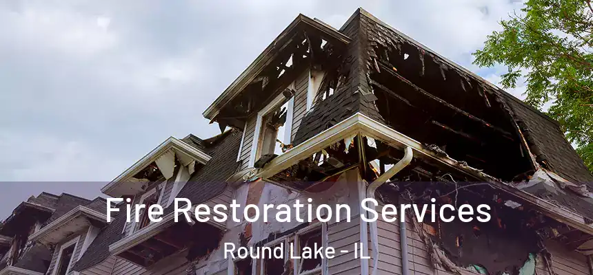  Fire Restoration Services Round Lake - IL