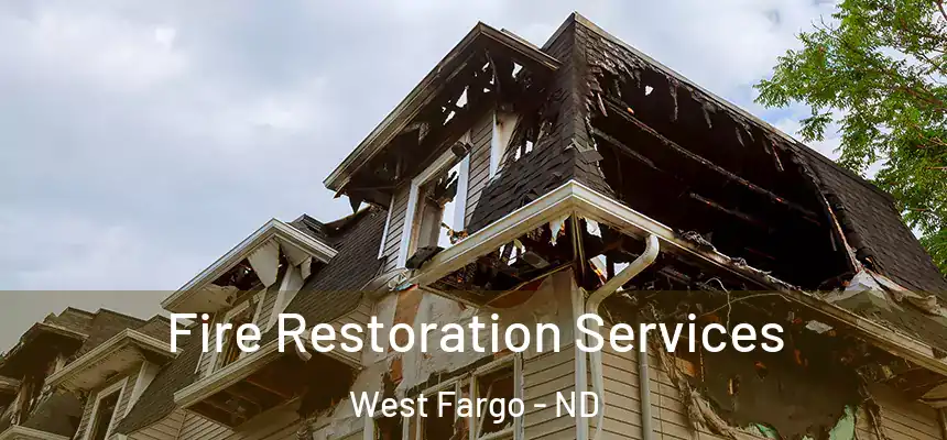  Fire Restoration Services West Fargo - ND