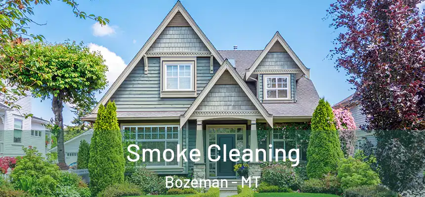 Smoke Cleaning Bozeman - MT