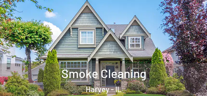 Smoke Cleaning Harvey - IL