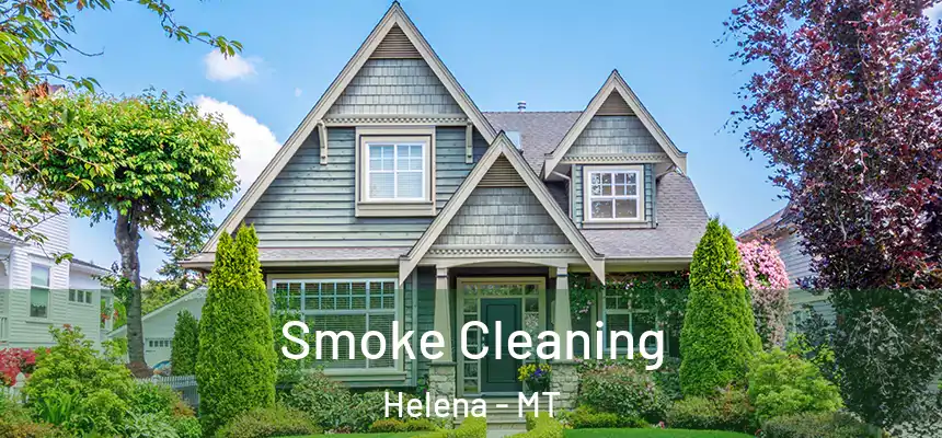  Smoke Cleaning Helena - MT