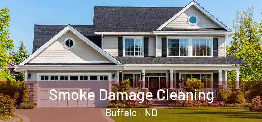 Smoke Damage Cleaning Buffalo - ND