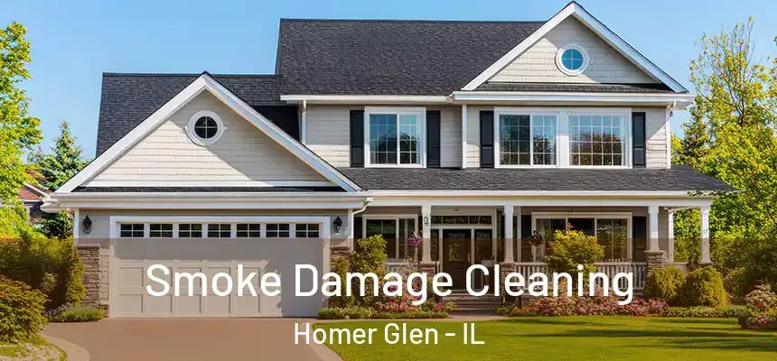 Smoke Damage Cleaning Homer Glen - IL