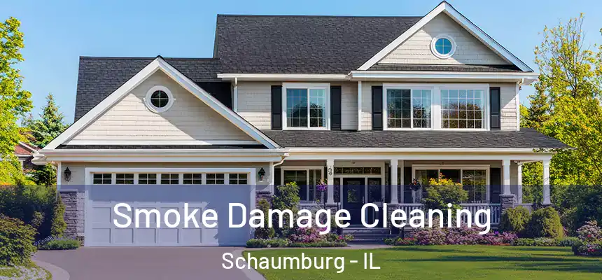 Smoke Damage Cleaning Schaumburg - IL