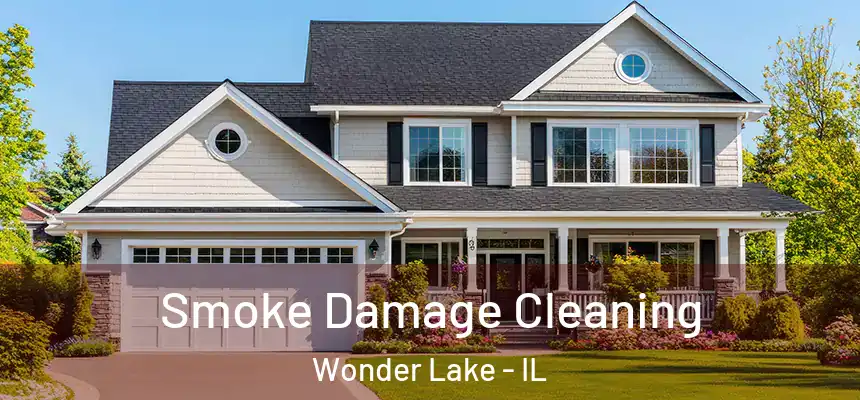  Smoke Damage Cleaning Wonder Lake - IL